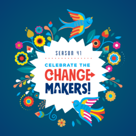 Season41: Celebrate the ChangeMakers!